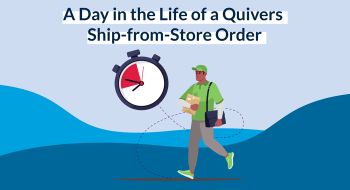 A Day in the Life of a Quivers Ship-from-Store Order