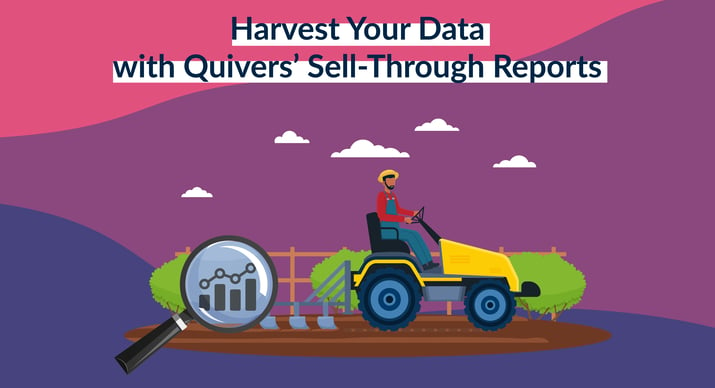 Harvest Your Data with Quivers' Sell-Through Reports